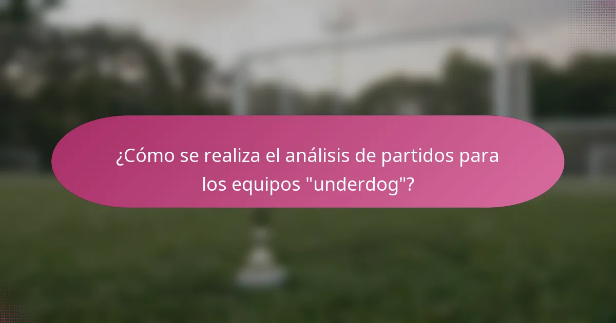 ¿Cómo se realiza el análisis de partidos para los equipos 